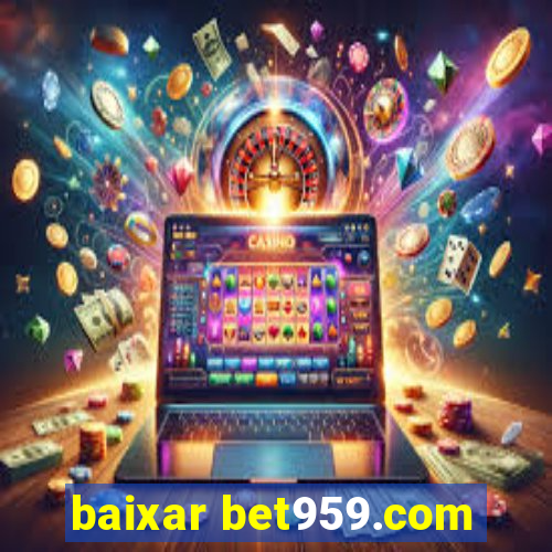 baixar bet959.com